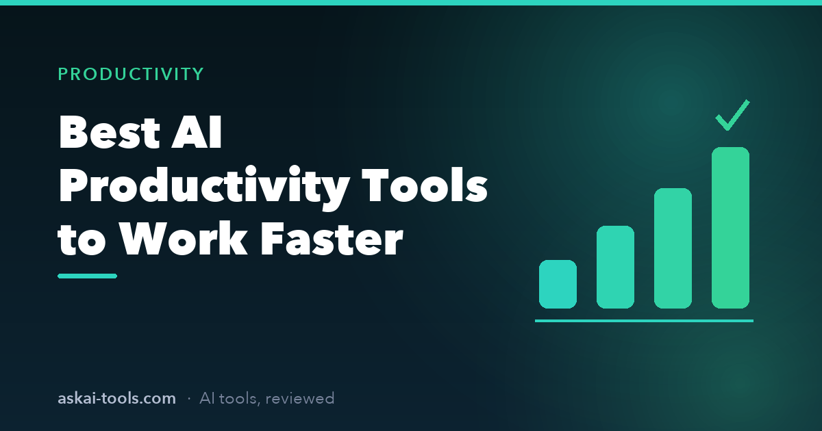 Best AI Productivity Tools to Work Faster in 2026